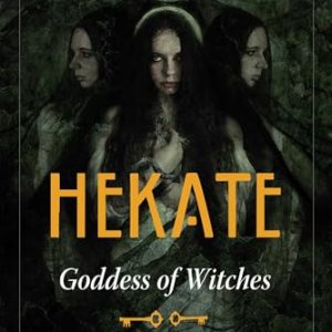 Hekate: Goddess of Witches