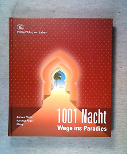 1001 Nacht: Wege Ins Paradies