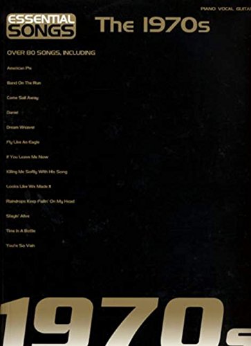 Essential songs the 1970s piano, voix, guitare