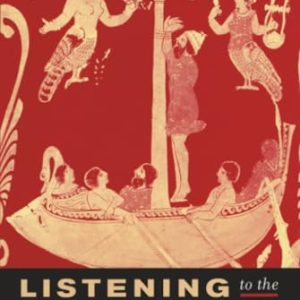 Listening to the Sirens: Musical Technologies of Queer Identity from Homer to Hedwig