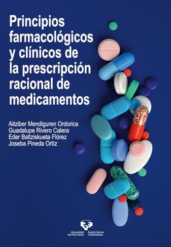 Principios farmacológicos y clínicos de la prescripción racional de medicamentos (Manuales Universitarios)