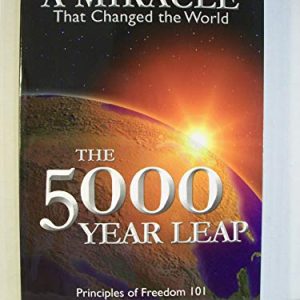 The 5000 Year Leap: A Miracle That Changed the World