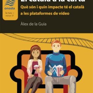 El català a la carta: Què són i quin impacte té el català a les plataformes de vídeo: 37 (La Nau, Sèrie Minor)