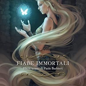 Fiabe immortali. Ediz. a colori