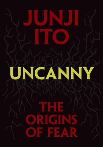 Uncanny: The Origins of Fear: autobiography (Junji Ito)