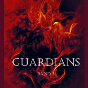 GUARDIANS – Die Vergeltung: Band 3