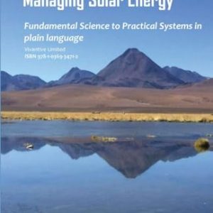 Managing Solar Energy: Fundamental Science to Practical Systems