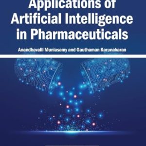 Applications of Artificial Intelligence in Pharmaceuticals