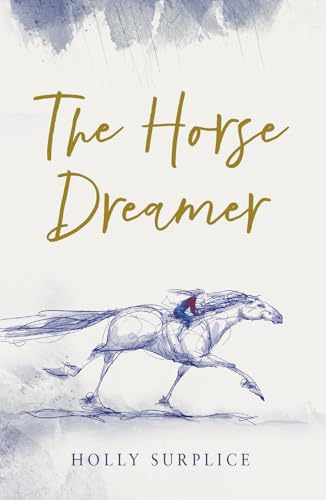 The Horse Dreamer: a gorgeous Christmas gift for readers aged 9+