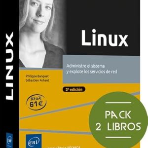 Linux: Pack de 2 libros: Administre el sistema y explote los servicios de red (2ª edición) (Pack Experto)