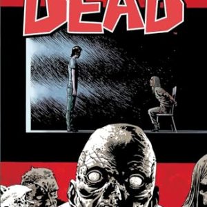 The Walking Dead Volume 23: Whispers Into Screams