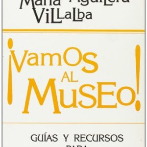 VAMOS AL MUSEO!: Guías y recursos para visitar los museos: 144 (Educación Hoy)