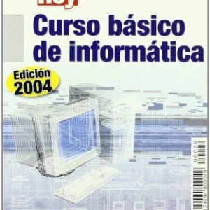 Curso Basico De Informatica (2004) – Computer Hoy (Computer Hoy (hobby Press))
