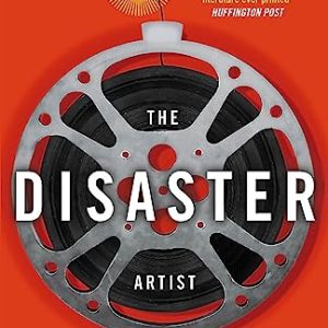 The Disaster Artist: My Life Inside The Room, the Greatest Bad Movie Ever Made