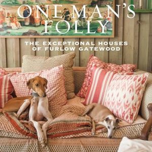 One Man’s Folly: The Exceptional Houses of Furlow Gatewood
