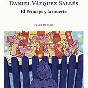El príncipe y la muerte: 1 (FOLCH&FOLCH)