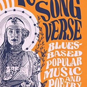 Poetic Song Verse: Blues-Based Popular Music and Poetry