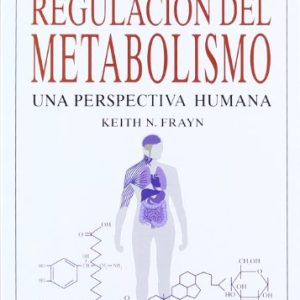 REGULACION DEL METABOLISMO (BIOLOGIA CELULAR Y MOLECULAR)