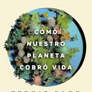 El nacimiento de la tierra: Cómo nuestro planeta cobró vida (Sine Qua Non)