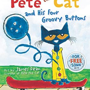 Pete the Cat and His Four Groovy Buttons