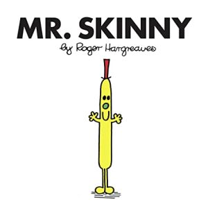 Mr. Skinny: The Brilliantly Funny Classic Children’s illustrated Series (Mr. Men Classic Library)
