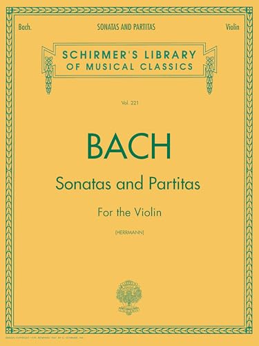 J.s. bach: sonatas and partitas for the violin: For Violin Solo: 221 (Schirmer's Library of Musical Classics)