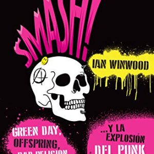 Smash!: … Y la explosión del punk en los 90 (Música)