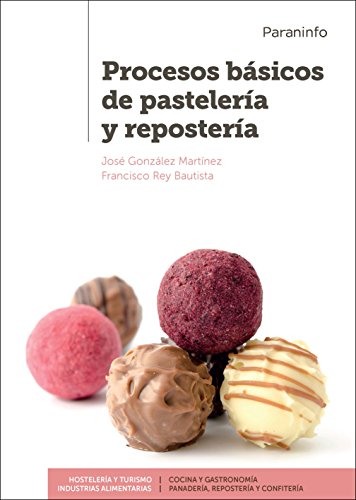 Procesos básicos de pastelería y repostería (Hostelería y Turismo)