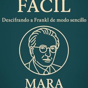PROMOCIÓN: Frankl Fácil. Descifrando a Frankl de modo sencillo. Cómo la logoterapia ayuda a superar el vacío existencial y vivir con propósito: El legado de Frankl … | Oferta Amazon
