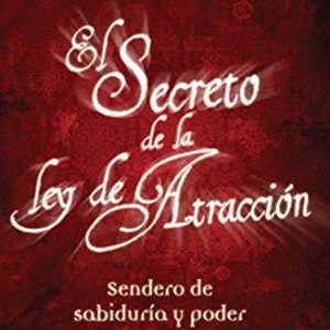 REBAJADO: El secreto de la Ley de Atracción: Sendero De Sabiduría Y Poder en promoción