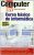 Curso Basico De Informatica (2004) – Computer Hoy (Computer Hoy (hobby Press))