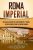 OPORTUNIDAD: a imperial: Una guía fascinante de acontecimientos y hechos que debe conocer sobre el Imperio ano